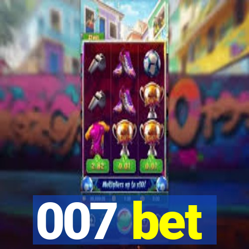 007 bet